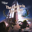 The Choice Is Up To You - Book