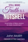 Still More Truth in a Nutshell : Small bites of Bible wisdom for daily nourishment - Book