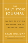 The Daily Stoic Journal : 366 Days of Writing and Reflection on the Art of Living - Book