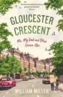Gloucester Crescent : Me, My Dad and Other Grown-Ups - Book