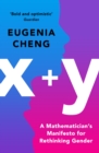 x+y : A Mathematician's Manifesto for Rethinking Gender - Book