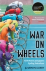 War on Wheels : Inside Keirin and Japan's Cycling Subculture - Book