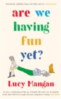 Are We Having Fun Yet? - Book