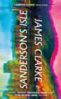 Sanderson’s Isle : 'A raucous, Technicolor scream' Sunday Times - Book