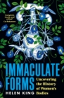 Immaculate Forms : Uncovering the History of Women's Bodies - Book