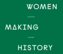 Women Making History : PROCESSIONS THE BANNERS - Book