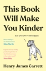 This Book Will Make You Kinder : An Empathy Handbook - Book
