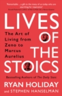 Lives of the Stoics : The Art of Living from Zeno to Marcus Aurelius - Book