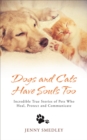 Dogs and Cats Have Souls Too - eBook