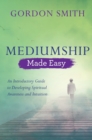 Mediumship Made Easy - eBook