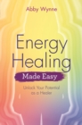 Energy Healing Made Easy - eBook
