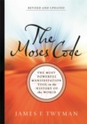 The Moses Code : The Most Powerful Manifestation Tool in the History of the World (Revised and Updated Edition) - Book