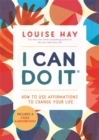 I Can Do It : How to Use Affirmations to Change Your Life - Book