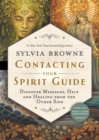 Contacting Your Spirit Guide : Discover Messages, Help and Healing from the Other Side - Book