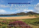 Islay, Jura, Colonsay & Oronsay: Picturing Scotland : A photographic exploration of the Southern Hebrides - Book