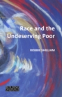 Race and the Undeserving Poor : From Abolition to Brexit - eBook