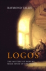 Logos : The mystery of how we make sense of the world - eBook