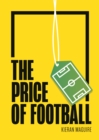 The Price of Football Second Edition : Understanding Football Club Finance - eBook