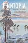 Finntopia : What we can learn from the world's happiest country - eBook