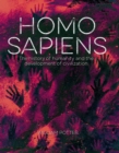 Homo Sapiens : The History of Humanity and the Development of Civilization - Book