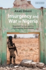 Insurgency and War in Nigeria : Regional Fracture and the Fight Against Boko Haram - eBook