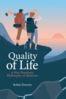 Quality of Life : A Post-Pandemic Philosophy of Medicine - eBook