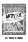 Artivism : The Battle for Museums in the Era of Postmodernism - Book