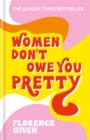 Women Don't Owe You Pretty : The record-breaking best-selling book every woman needs - Book