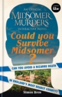 Could You Survive Midsomer? : Can you avoid a bizarre death in England's most dangerous county? - Book