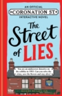 The Street of Lies: An Official Coronation Street Interactive Novel - Book