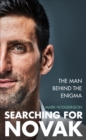 Searching for Novak : Unveiling the man behind the enigma - Book