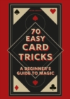 70 Easy Card Tricks : A beginner's guide to magic - eBook