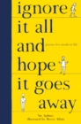 Ignore It All and Hope It Goes Away - eBook