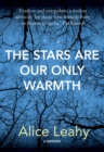 The Stars Are Our Only Warmth - eBook
