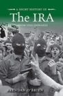 A Short History of the IRA : From 1916 Onwards - Book