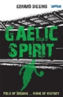 Gaelic Spirit : Field of Dreams ... Home of History - Book