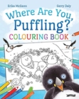 Where Are You, Puffling? Colouring Book - Book