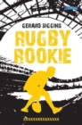 Rugby Rookie : Stepping up a level, Stepping back in time - Book
