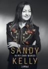 Sandy Kelly: In My Own Words - Book