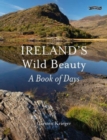 Ireland's Wild Beauty : A Book of Days - Book