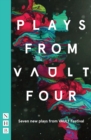Plays from VAULT 4 (NHB Modern Plays) - eBook
