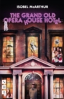 The Grand Old Opera House Hotel (NHB Modern Plays) - eBook