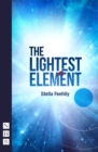 The Lightest Element (NHB Modern Plays) - eBook