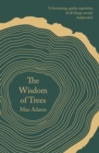 The Wisdom of Trees : A Miscellany - Book