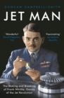 Jet Man : The Making and Breaking of Frank Whittle, Genius of the Jet Revolution - Book