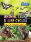Animal Lives and Life Cycles: Let's Investigate - Book