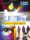 Light: Let's Investigate : Facts  Activities Experiments - Book