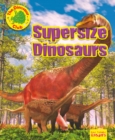 The Dinosaur Club: Supersize Dinosaurs - Book