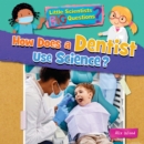 How Does a Dentist Use Science? - Book