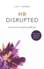 HR Disrupted : It's time for something different (2nd Edition) - eBook